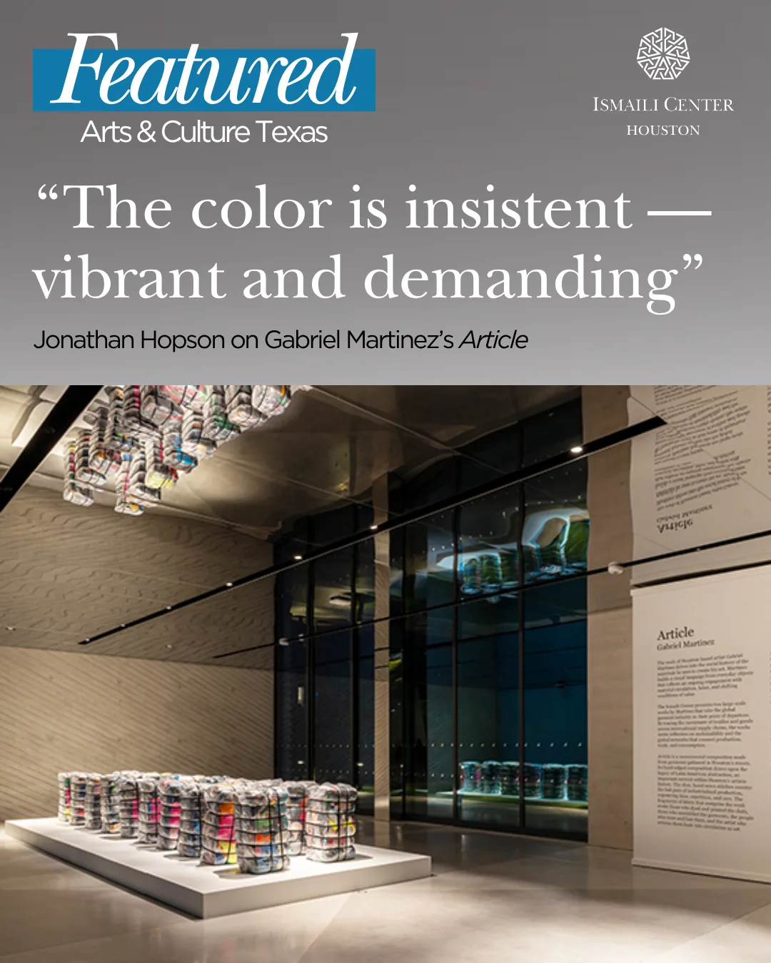 Ismaili Center Houston graphic featuring an Arts and Culture Texas review of the Article exhibition